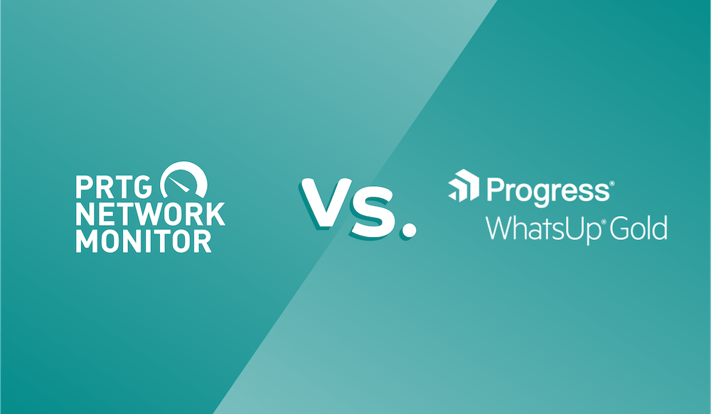 Network Server Management: Paessler PRTG vs. Progress WhatsUp Gold